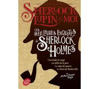 Sherlock, Lupin Et Moi - Les Meilleures Enquêtes De Sherlock Holmes - Une Étude En Rouge - La Vallée De La Peur - Le Signe Des Quatre - Le Chien Des Baskerville