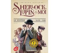 Sherlock, Lupin et moi - Tome 1: Le mystère de la dame en noir