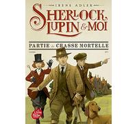 Sherlock, Lupin et moi - Tome 9: Partie de chasse mortelle