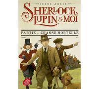 Sherlock, Lupin et moi - Tome 9 Partie de chasse mortelle - Irène Adler - Ldp Jeunesse - Poche - Roman junior