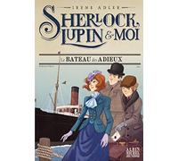 Irène Adler – Sherlock, Lupin Et Moi – Tome 12 : Le Bateau des adieux – Broché