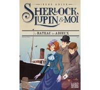 Sherlock, Lupin Et Moi - Tome 12 - Le Bateau Des Adieux
