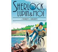 Sherlock, Lupin & moi T16 Le Masque de l'assassin
