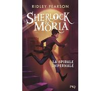 Sherlock & Moria- tome 02 : La Spirale infernale (2)
