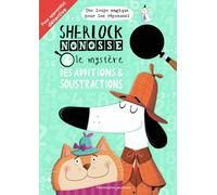 Sherlock Nonosse et le mystère des additions & soustractions