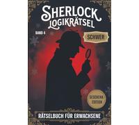 Sherlock Rätselbuch für Erwachsene: Nur schwere Rätsel | Fesselndes Gehirnjogging mit klaren Logikrätseln | Tolles Geschenk für Papa & alle fortgeschrittenen Rätselfans