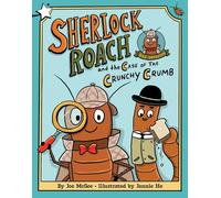 Sherlock Roach and the Case of the Crunchy Crumb: A Star Chapter Book