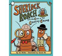 Sherlock Roach and the Case of the Crunchy Crumb A Star Chapter Book - Joe McGee - Simon Spotlight - ebook (ePub) - Livre