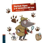 Sherlock Tópez Y El Secuestro Del Oso: 1