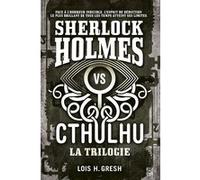 Loïs Gresh – Sherlock vs Cthulhu – Coffret Intégrale 1 à 3 – Ynnis Éditions