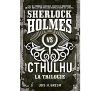 Loïs Gresh – Sherlock vs Cthulhu – Coffret Intégrale 1 à 3 – Ynnis Éditions