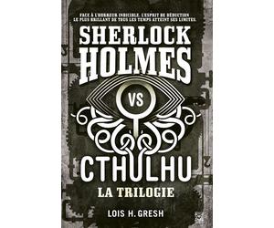 Sherlock vs Cthulhu, Coffret Intégrale 1 à 3 - Loïs Gresh - Ynnis Editions - Coffret - Roman