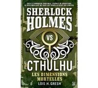 Sherlock vs Cthulhu T01: Les dimensions mortelles