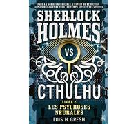 Sherlock vs Cthulhu T2: Les Psychoses Neurales