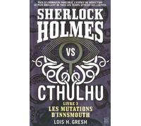Sherlock vs Cthulhu T3: Les mutations d'Innsmouth