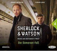 Sherlock & Watson - Neues Aus Der Baker Street 04: Der Sommerset-Fall