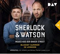 Sherlock & Watson-Neues aus der Baker Street: Bloody Summer in London (Fall 14): Hörspiel mit Johann Von Bülow, Florian Lukas, Stefan Kaminski u.v.a. (2 CDs) [Import]