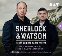 Sherlock & Watson-Neues aus der Baker Street: Das Abenteuer dem Blutdiamanten (Fall 13): Hörspiel mit Johann Von Bülow, Florian Lukas, Stefan Kaminski u.v.a. (2 CDs) [Import]