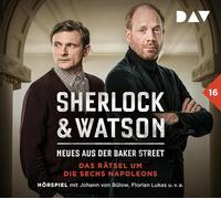 Sherlock & Watson-Neues aus der Baker Street: Das Rätsel um Die sechs Napoleons (Fall 16): Hörspiel mit Johann Von Bülow, Florian Lukas, Peter Jordan u.v.a. [Import]