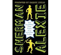 Sherman Alexie The Absolutely True Diary of a Part-Time Indian (Poche)