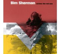 Sherman Bim - Across The Red Sea