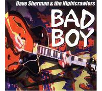 Sherman, Dave - Bad Boy