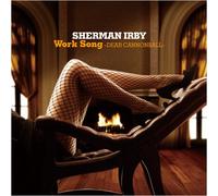 SHERMAN IRBY - Work Song-Dear Cannonball
