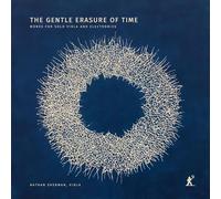 Sherman, Nathan - The Gentle Erasure of Time: Werke Für Viola Solo und Elektronik