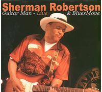 Sherman Robertson & Bluesmove - Guitar Man-Live
