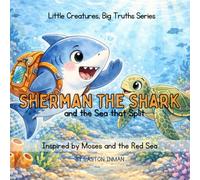Sherman the Shark and the Sea That Split: A playful tale inspired by Moses and the Red Sea