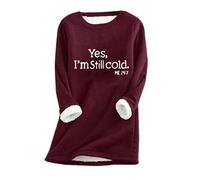 Sherpa Doublure polaire Pull Femme Épais Cachemire Hauts Tendance Imprimé Chemisier Manches Longues Col Rond Pull Tops Yes, I'm Still Cold Sweat-shirts Automne Hiver Sweater Chaud Basic Shirt