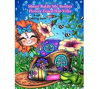 Sherri Baldy My Besties Flower Town Hat Ville Coloring Book