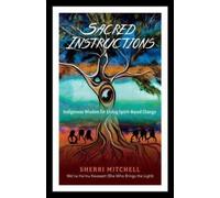 Sherri Mitchell Sacred Instructions (Poche)