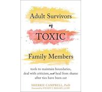 Sherrie Campbell Adult Survivors of Toxic Family Members (Poche)