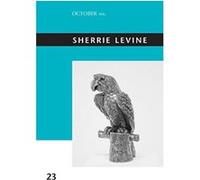 Sherrie Levine: Volume 23 (October Files) - [Version Originale] Inconnu (Auteur)