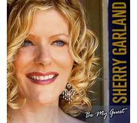 Sherry Garland - Be My Guest