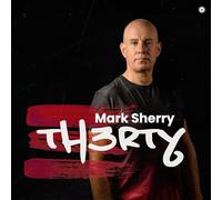 Mark Sherry - TH3RTY [Import]