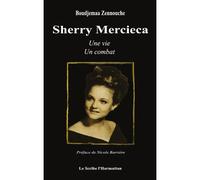 Sherry Mercieca Une vie un combat - Boudjemaa Zennouche - L'harmattan - broché - Biographie