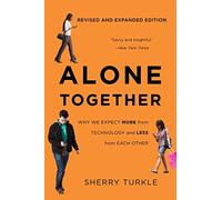 Sherry Turkle - Alone Together Why We Expect More from Technology an - G245z