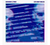 Sherwood & Pinch – Late Night Endless – CD