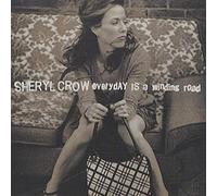 Sheryl Crow - Everyday is A Winding Road / 2 Titres