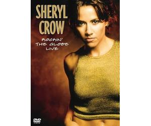 Sheryl Crow - Rockin' the globe - Live