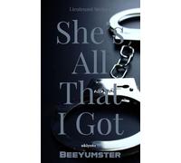 She's All That I Got