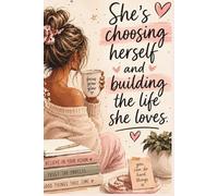 She's choosing herself and building a life she loves: Journal