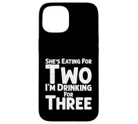 « She's Eating for Two I'm Drinking for Three », « New Baby Reveal » Coque pour iPhone 15