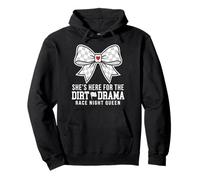 She's Here for The Dirt Drama Race Night Queen Sweat à Capuche