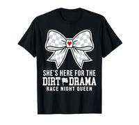 She's Here for The Dirt Drama Race Night Queen T-Shirt