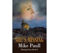 SHE'S MISSING: Missing Series, Book II