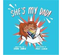 Shes My Dad by Sarah Savage Sarah Savage (Auteur)