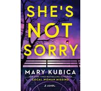 She's not sorry - Mary Kubica - Harper Collins Libri - broché - Roman